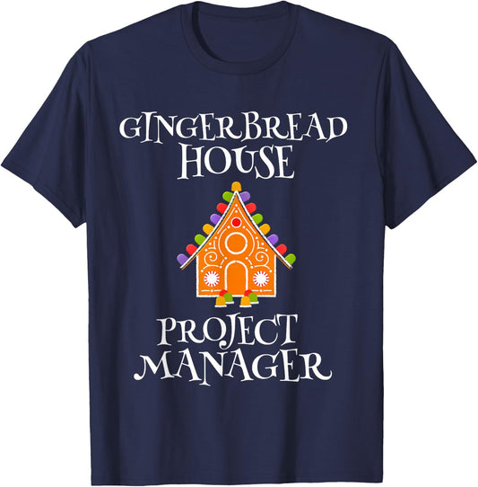 Gingerbread House Project manager Decorating Baking Xmas T-Shirt - T-Shirt | Navy