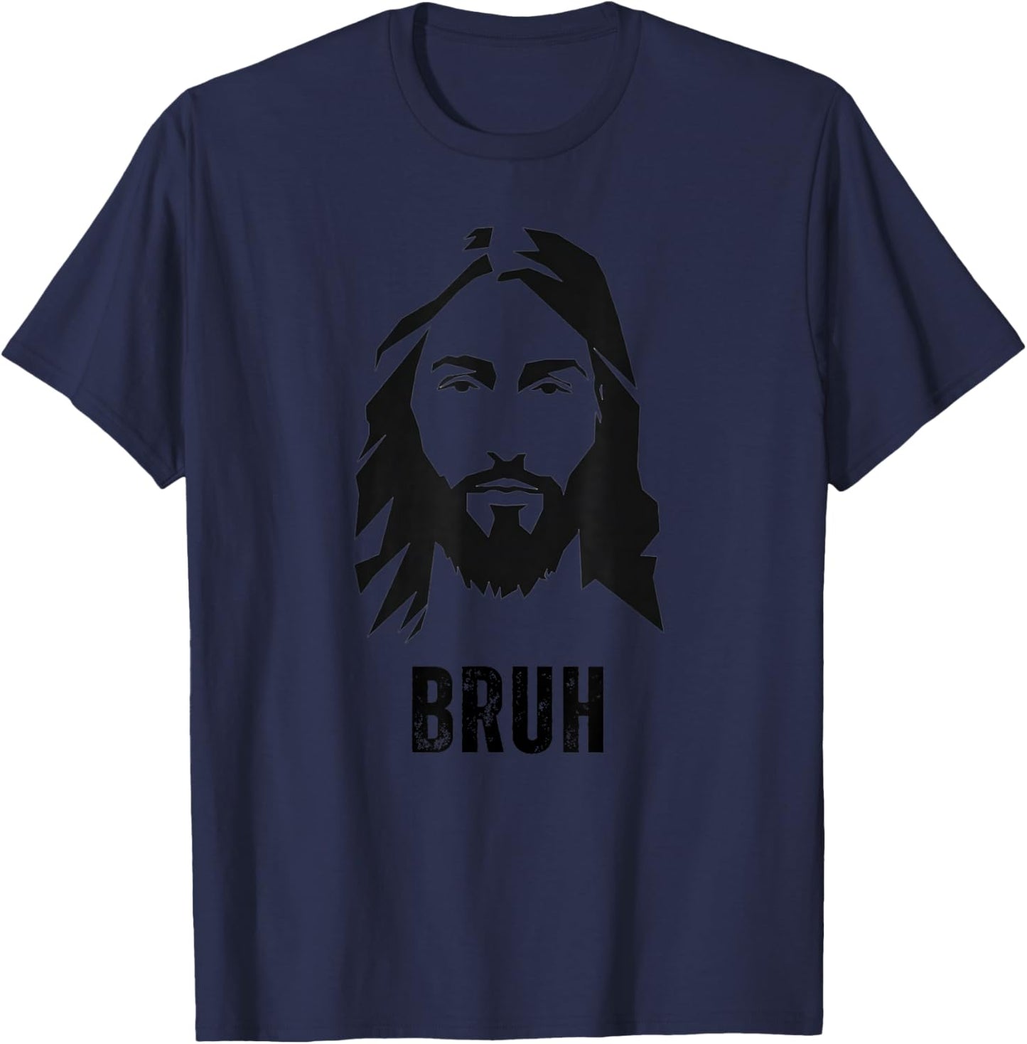 Jesus Says Bruh - Funny Jesus Christ Meme Christian Faith T-Shirt - T-Shirt | Navy