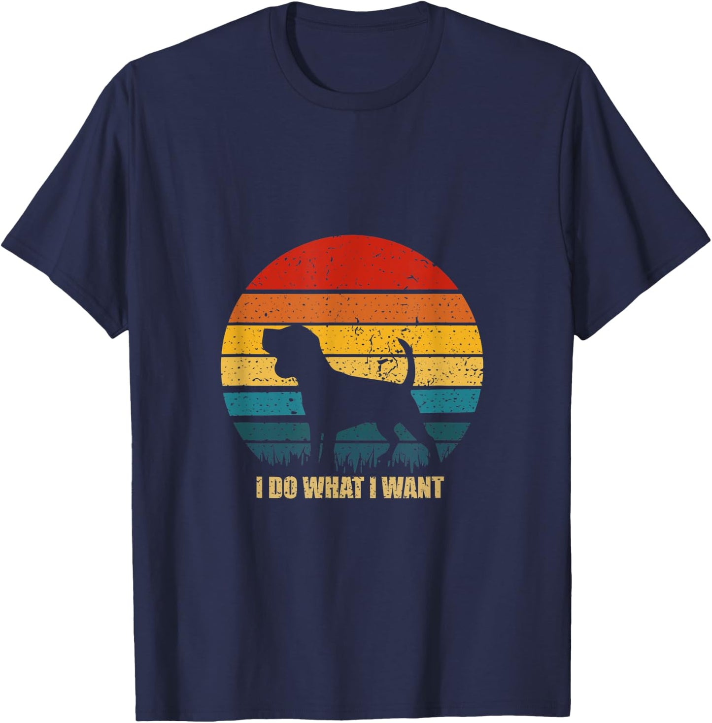 Funny Dog Gift Vintage Sunset I Do What I Want Dog Men Women T-Shirt - T-Shirt | Navy