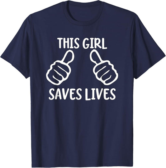 Funny This Girl Saves Lives Lifesaver Nurse Hero T-Shirt - T-Shirt | Navy
