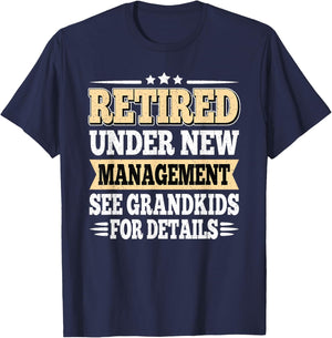 Retired Under New Management See Grandkids Retirement Men T-Shirt - T-Shirt | Navy