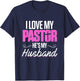 Funny Preachers Christian I Love My Pastor He's My Husband T-Shirt - T-Shirt | Navy