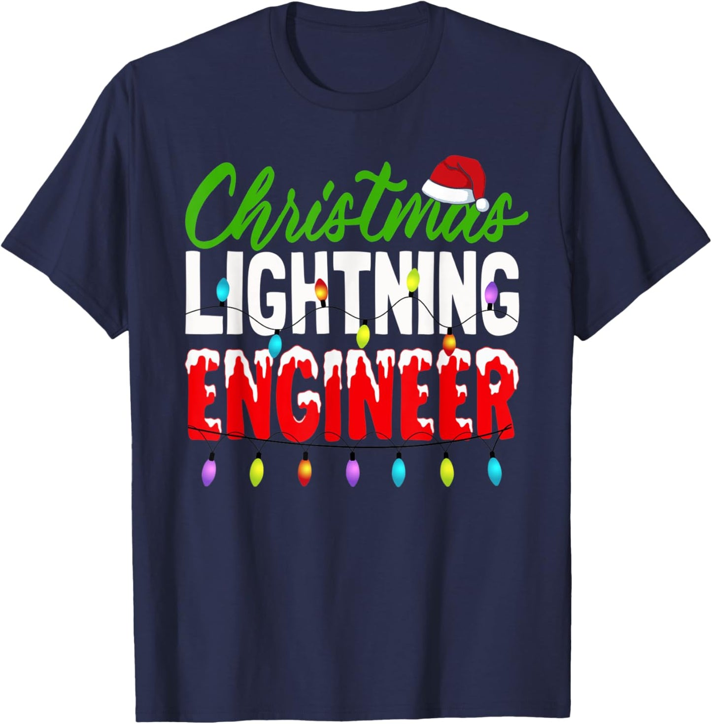 Christmas Lighting Engineer Christmas Lights Engineering T-Shirt - T-Shirt | Navy