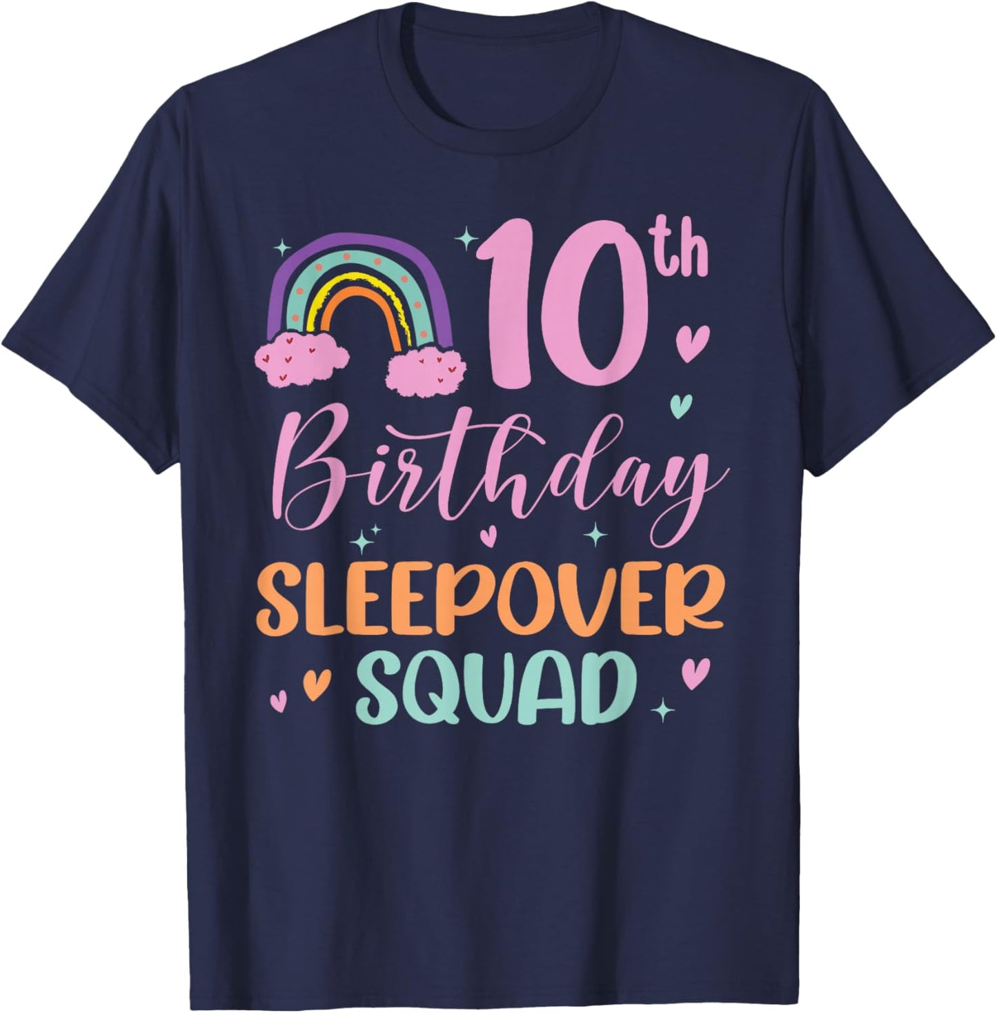 10th Birthday Rainbow Sleepover Squad Pajamas Slumber Girls T-Shirt - T-Shirt | Navy