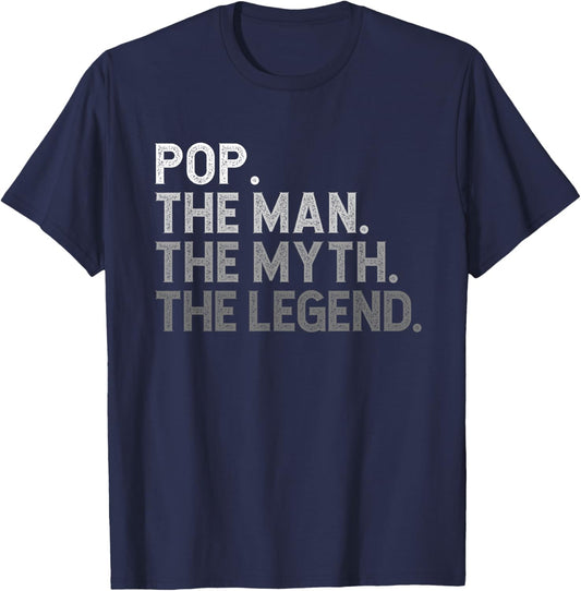 Pop The Man The Myth The Legend Funny Cool T-Shirt - T-Shirt | Navy
