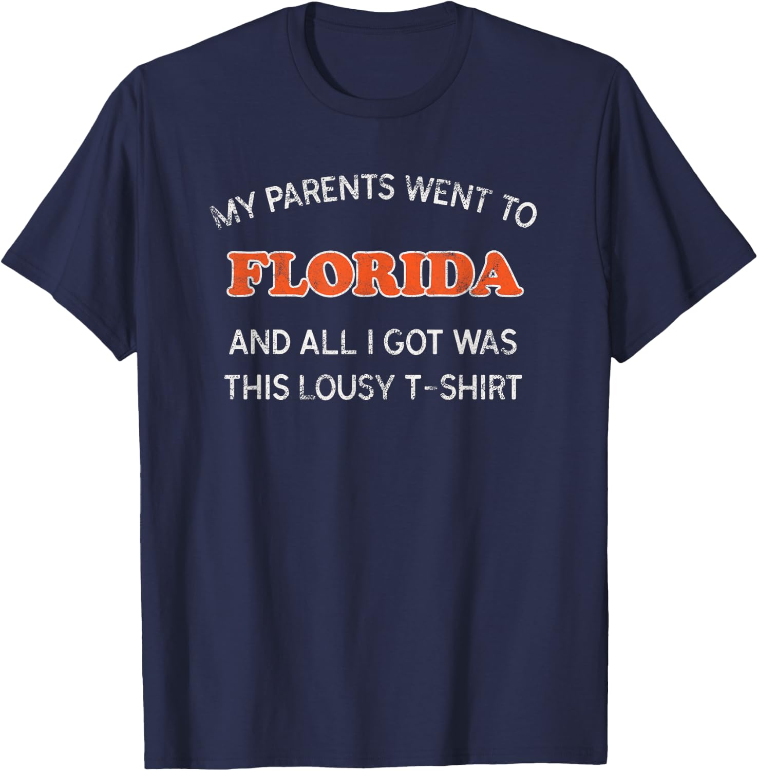 Funny Florida 70s Style All I Got Was This Lousy T-Shirt - T-Shirt | Navy
