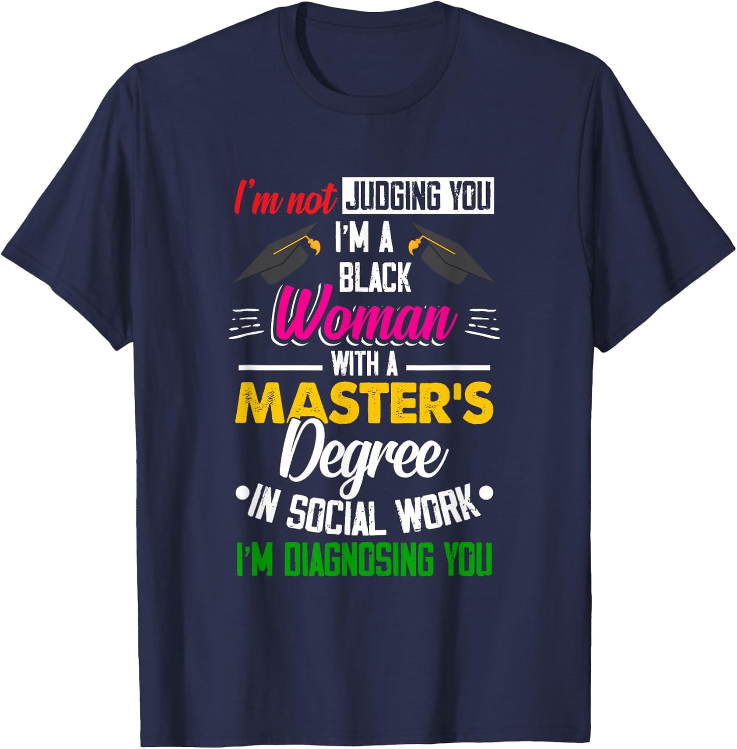 Black Queen MSW Social Work Judging Masters Graduation T-Shirt - T-Shirt | Navy
