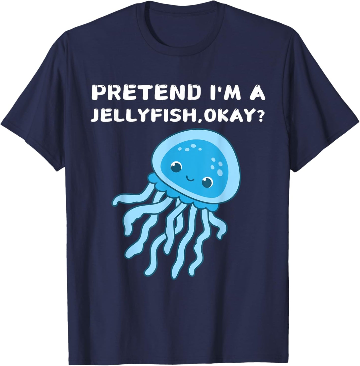 Pretend I'm A Jellyfish Halloween Costume Cute Spooky Era T-Shirt - T-Shirt | Navy