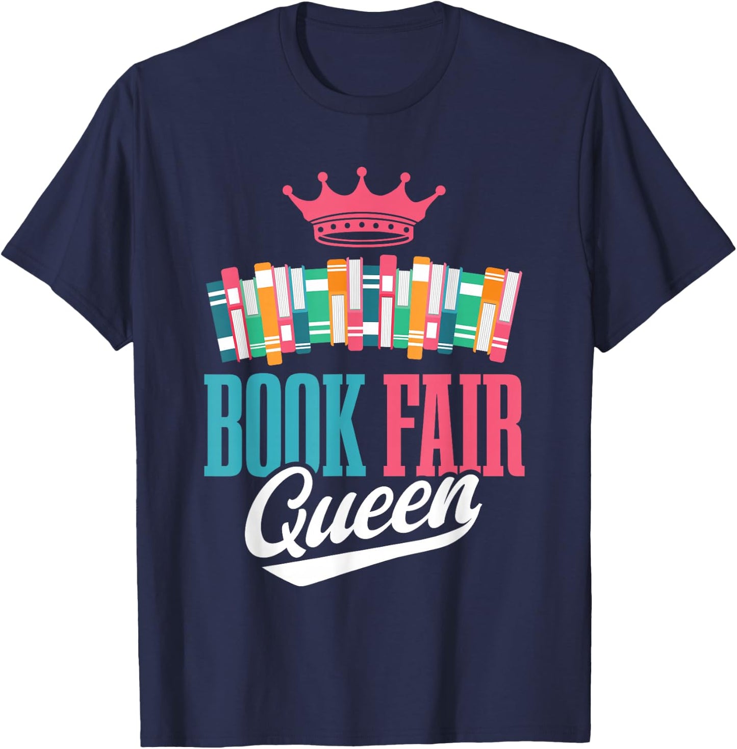 Book Fair Queen T-Shirt - T-Shirt | Navy