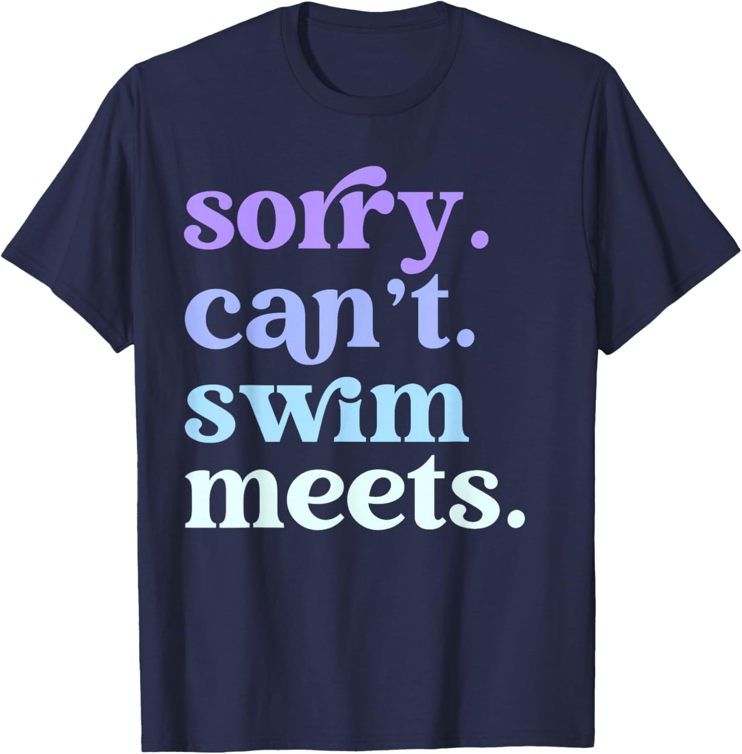 Sorry Can't Swim Meets Retro Swimming Funny Sports Mom T-Shirt - T-Shirt | Navy