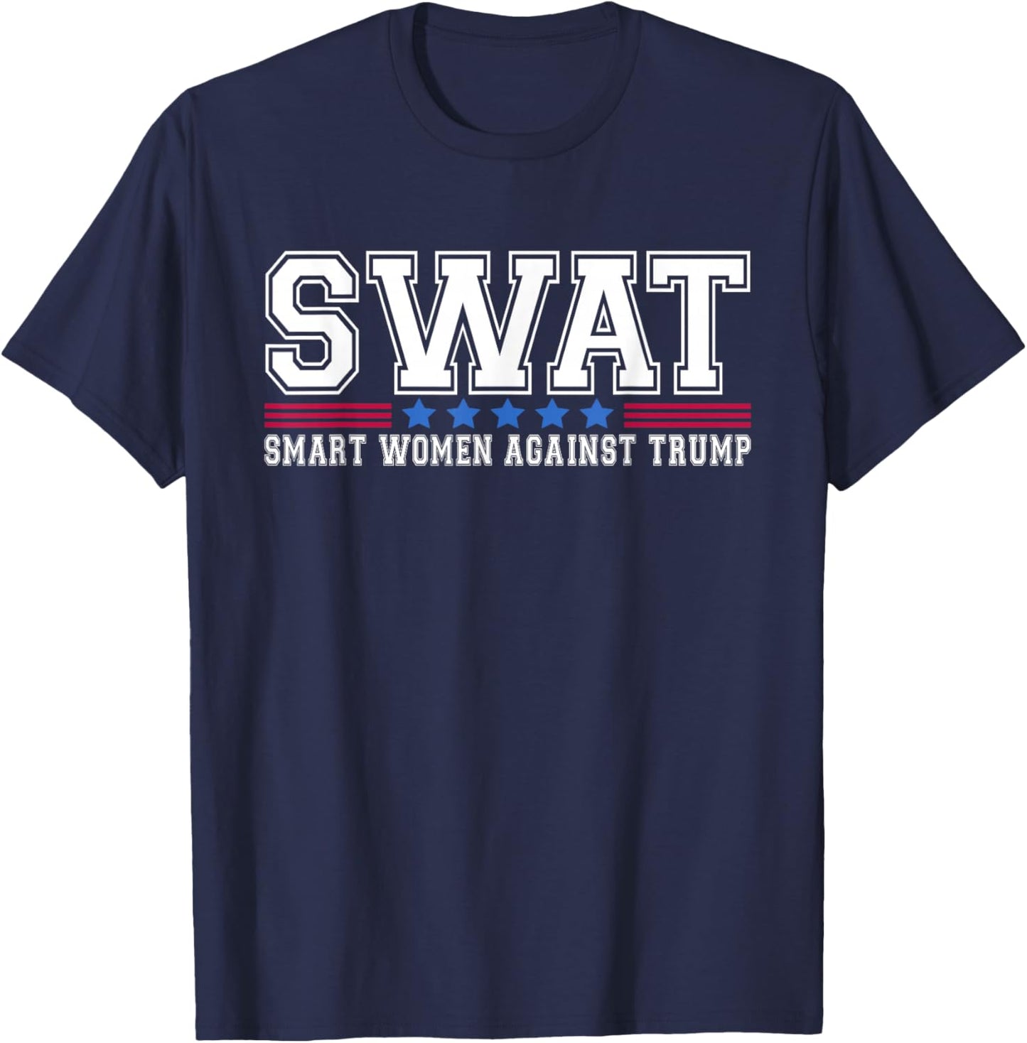 SWAT Smart Women Against Trump Funny Anti-Trump 2024 T-Shirt - T-Shirt | Navy