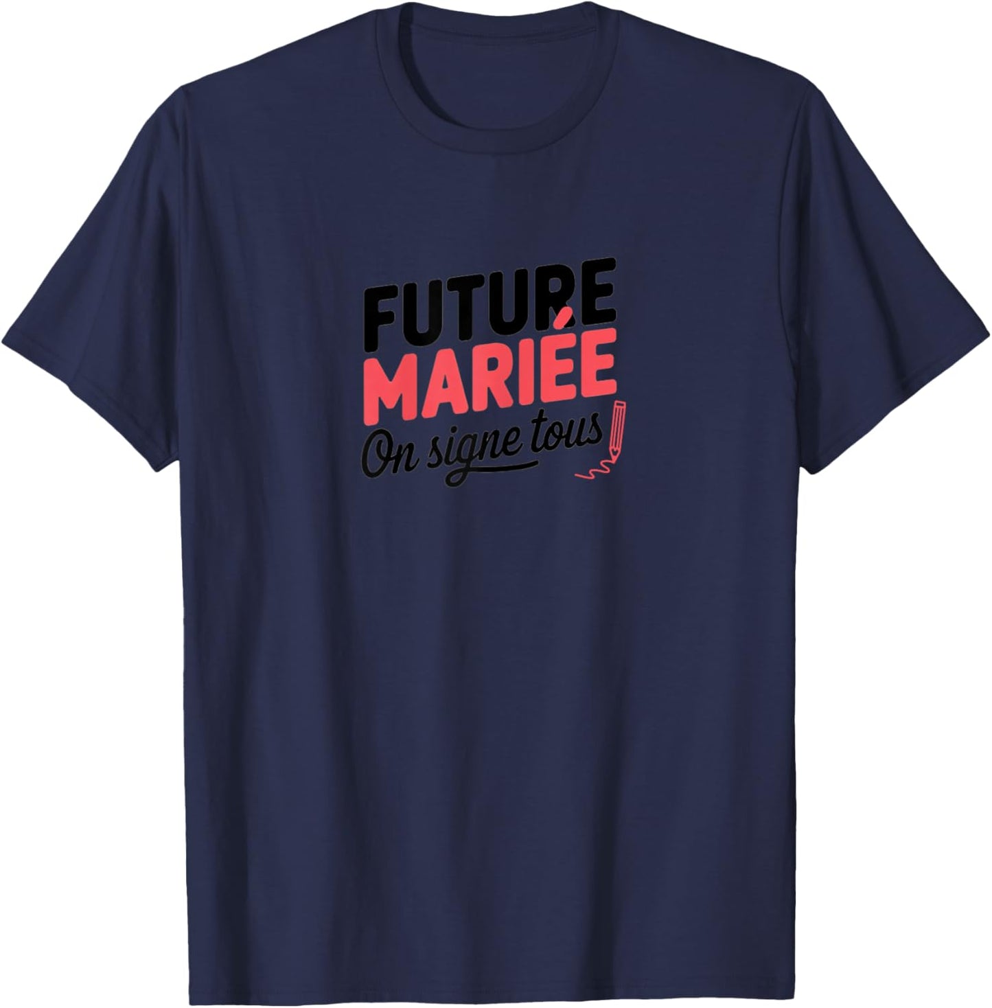 Bride To Be On Sign All Team Bride Humour EVJF , Black, S T-Shirt - T-Shirt | Navy