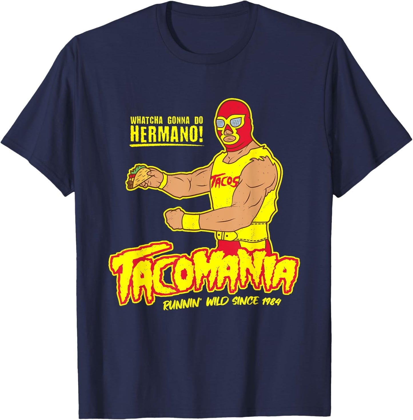 Tacomania Funny Taco Wrestling Luchador Cinco De Mayo T-Shirt - T-Shirt | Navy