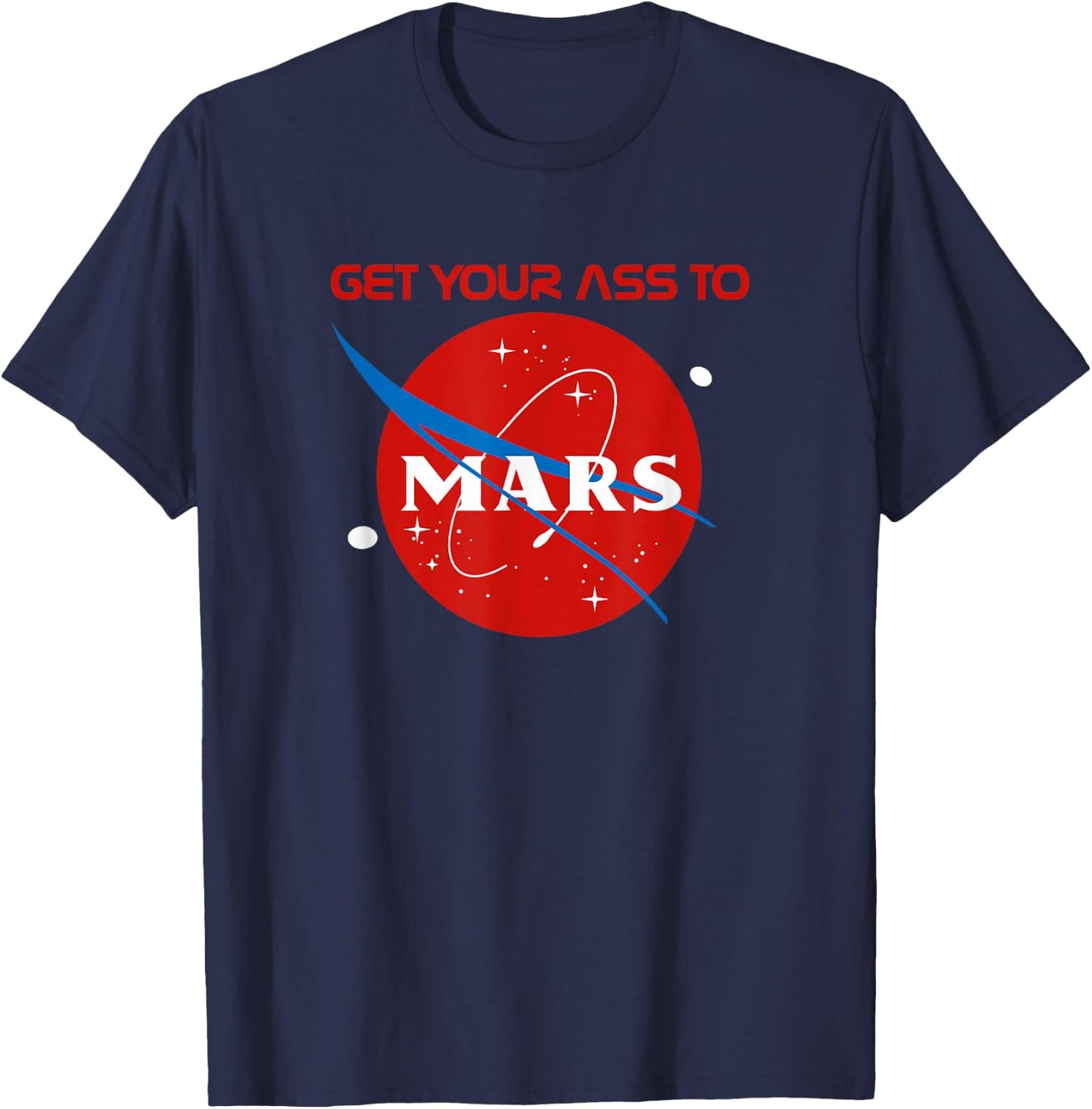 Vintage Space Rocket Science Get Your Ass To Mars Aesthetic T-Shirt - T-Shirt | Navy