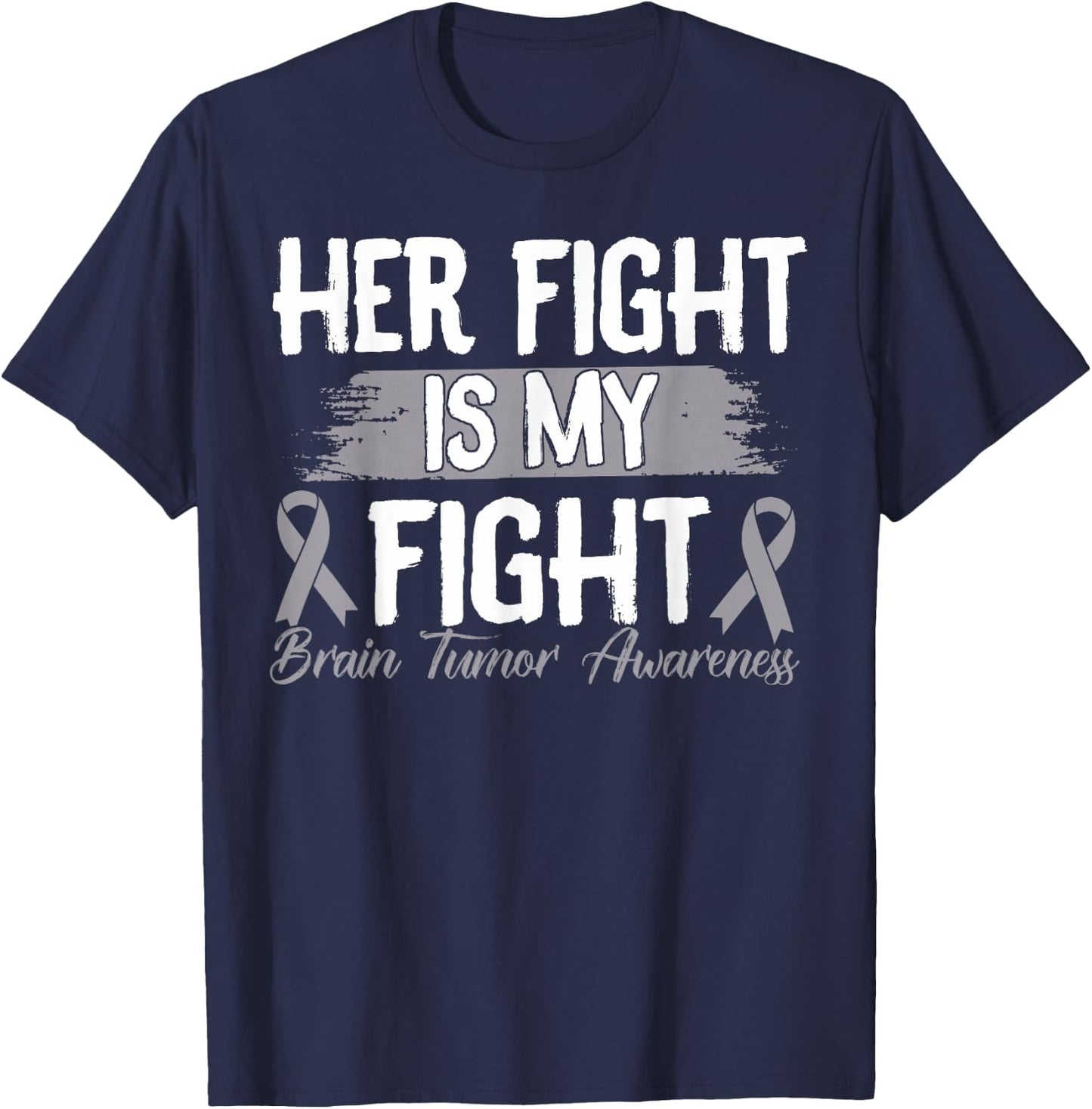 Her Fight is My Fight Brain Tumor Awareness T-Shirt - T-Shirt | Navy