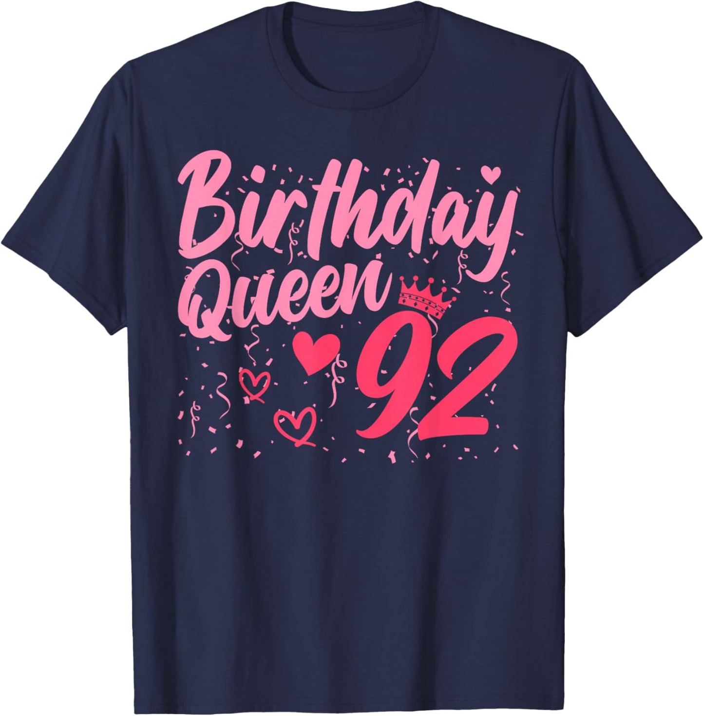 Birthday Queen 92 Years Old Ladies Cute 92nd Birthday Women T-Shirt - T-Shirt | Navy