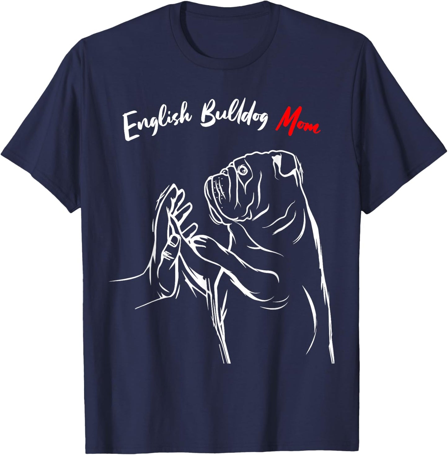 English Bulldog Mom Dog Mama Funny Women T-Shirt - T-Shirt | Navy
