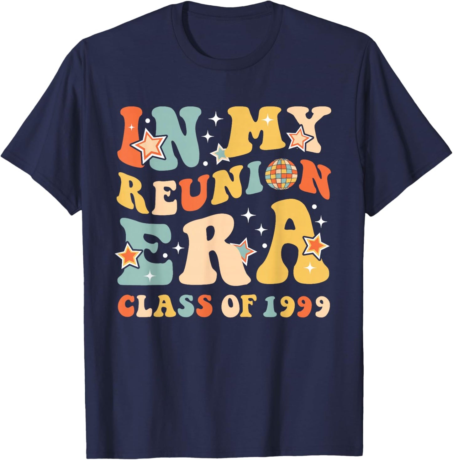 In My Reunion Era Class Of 1999 Graduate Senior Reunion 1999 T-Shirt - T-Shirt | Navy