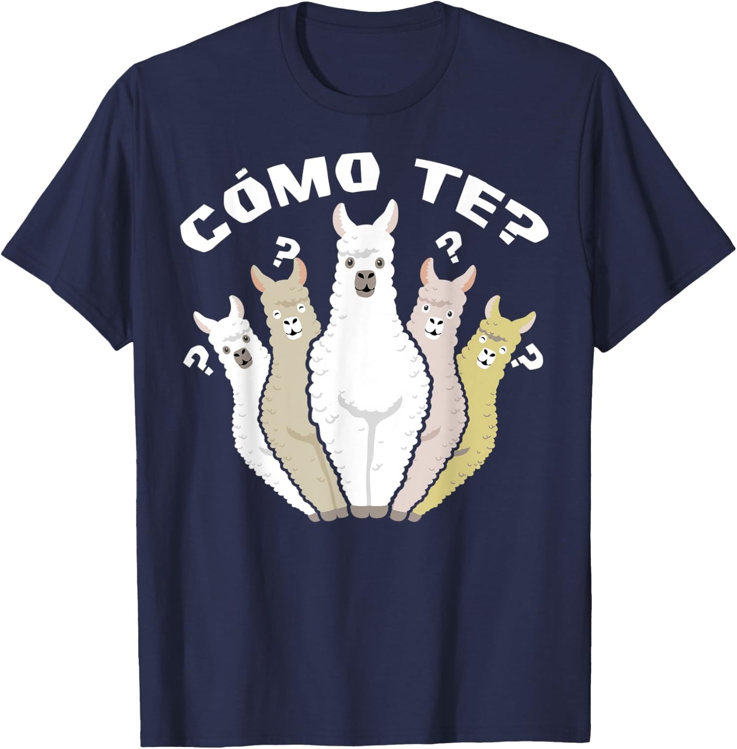 Funny Spanish gift, Como Te Llama, Llama design T-Shirt - T-Shirt | Navy