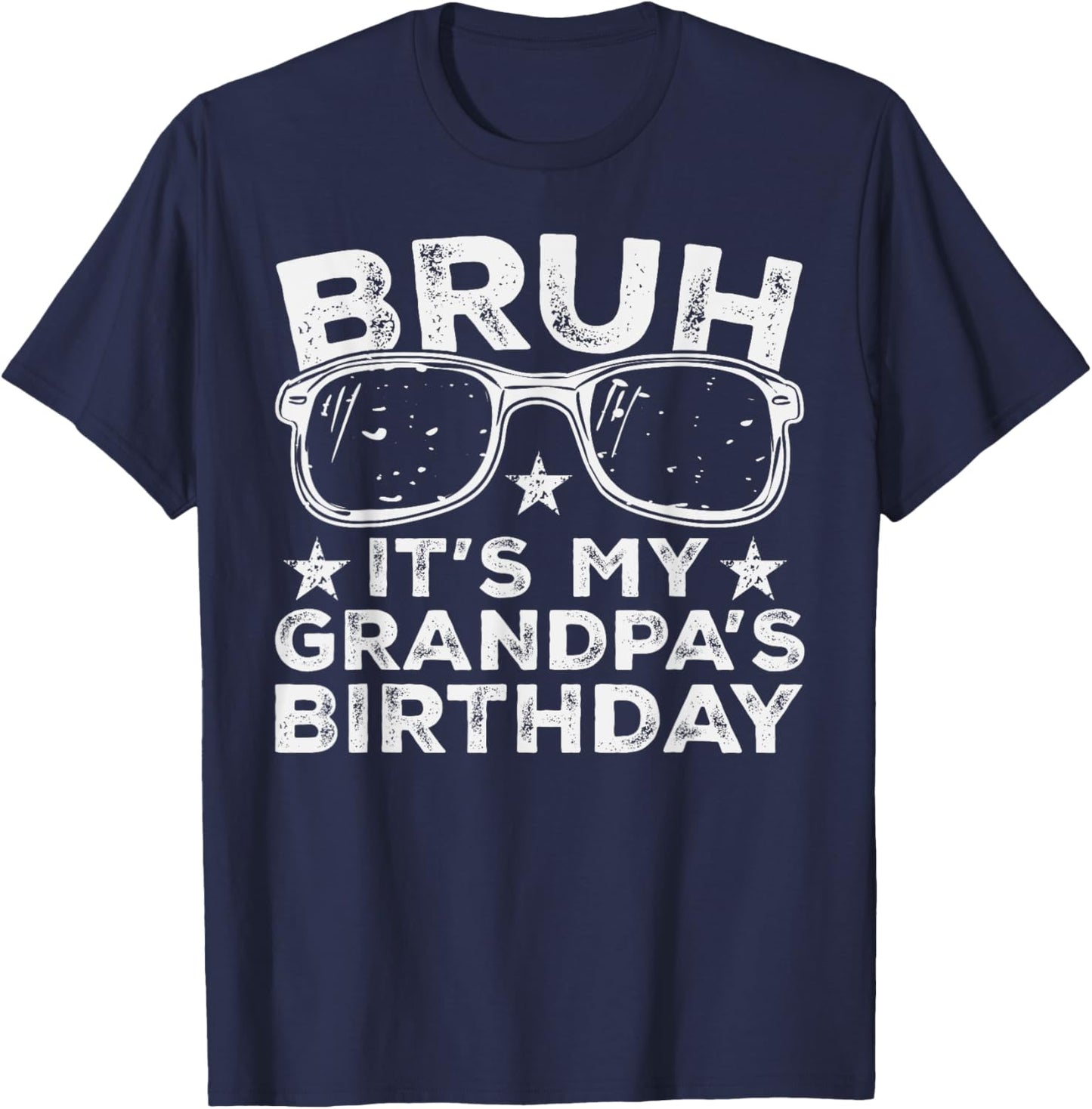Bruh It's My Grandpa's Birthday Funny Sunglasses Bday Kids T-Shirt - T-Shirt | Navy