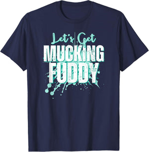 Let's Get Mucking Fuddy Mud Running Team Cool Men Women T-Shirt - T-Shirt | Navy