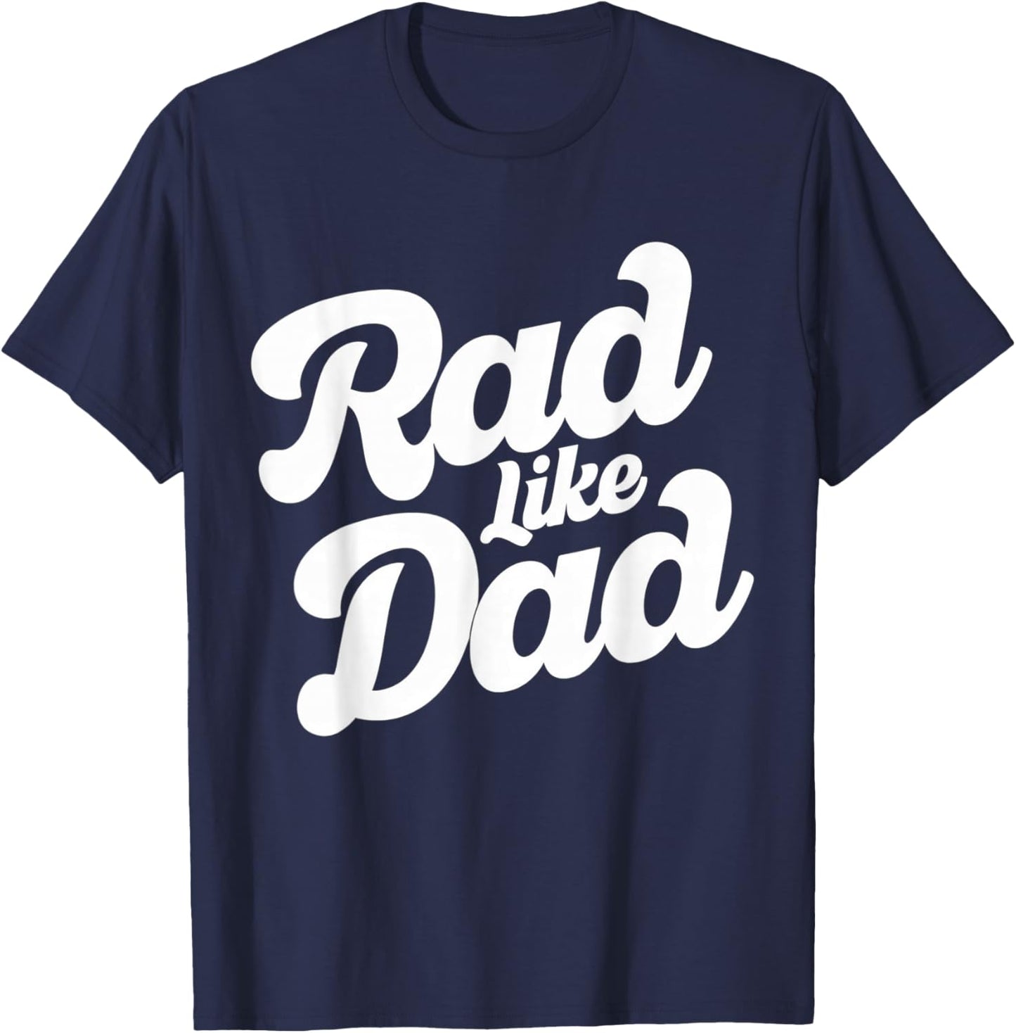 Rad Like Dad Kids Fathers Day T-Shirt - T-Shirt | Navy