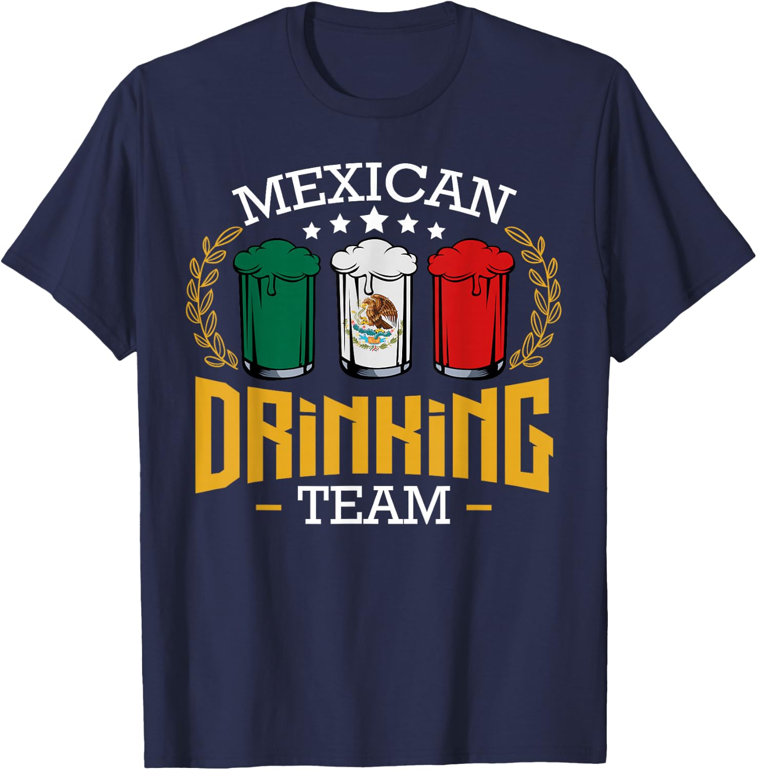 Beer Mexican Drinking Team Mexico Flag Funny Beer Pub Party T-Shirt - T-Shirt | Navy