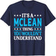 It's A Mclean Thing Surname Funny Family Last Name Mclean T-Shirt - T-Shirt | Navy