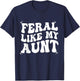 Feral Like My Aunt T-Shirt - T-Shirt | Navy