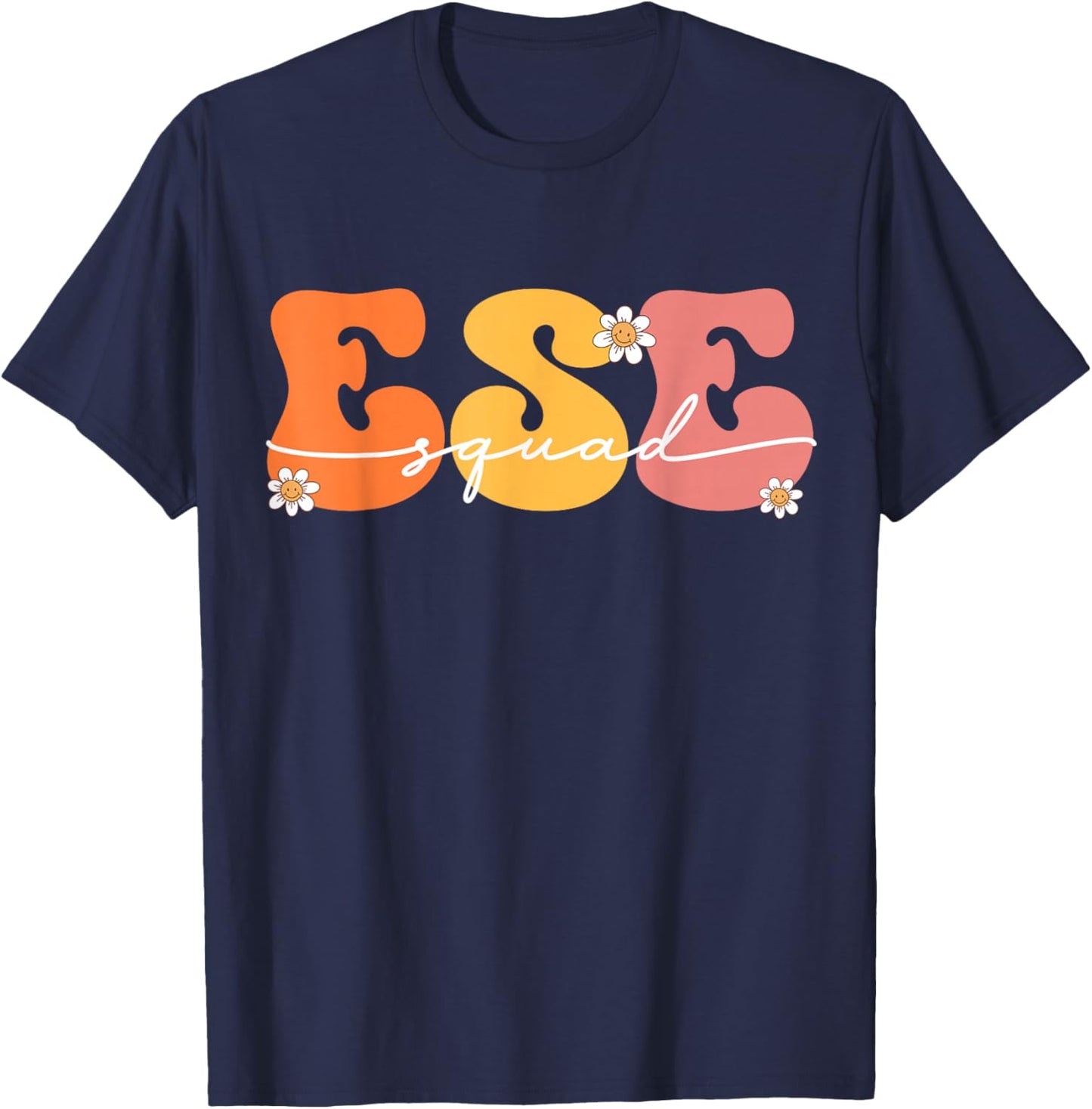 ESE Squad First Last Day Team Exceptional Student Education T-Shirt - T-Shirt | Navy