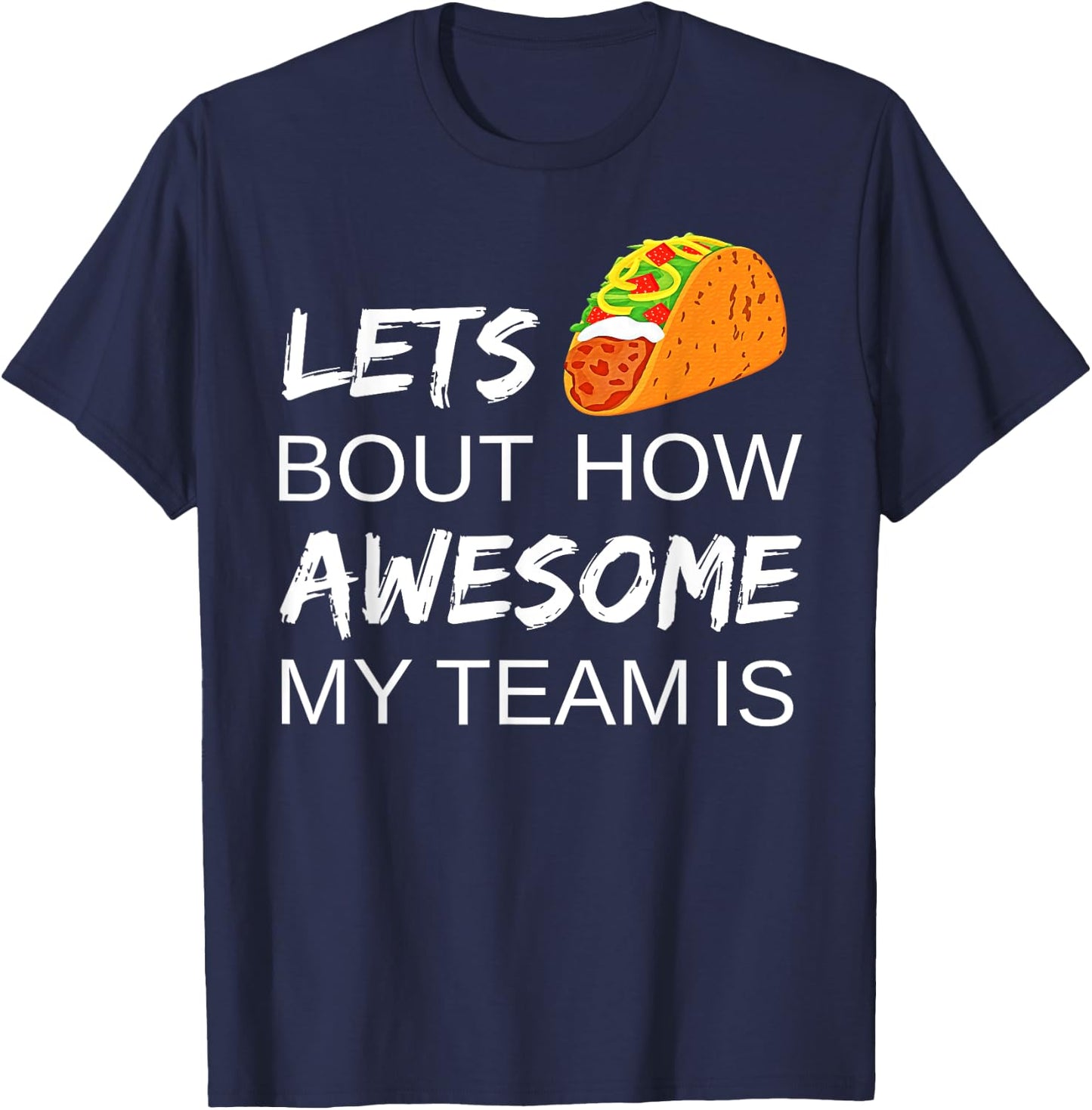 Taco Employee Appreciation Shirt Gift for Boss Day Team T-Shirt - T-Shirt | Navy