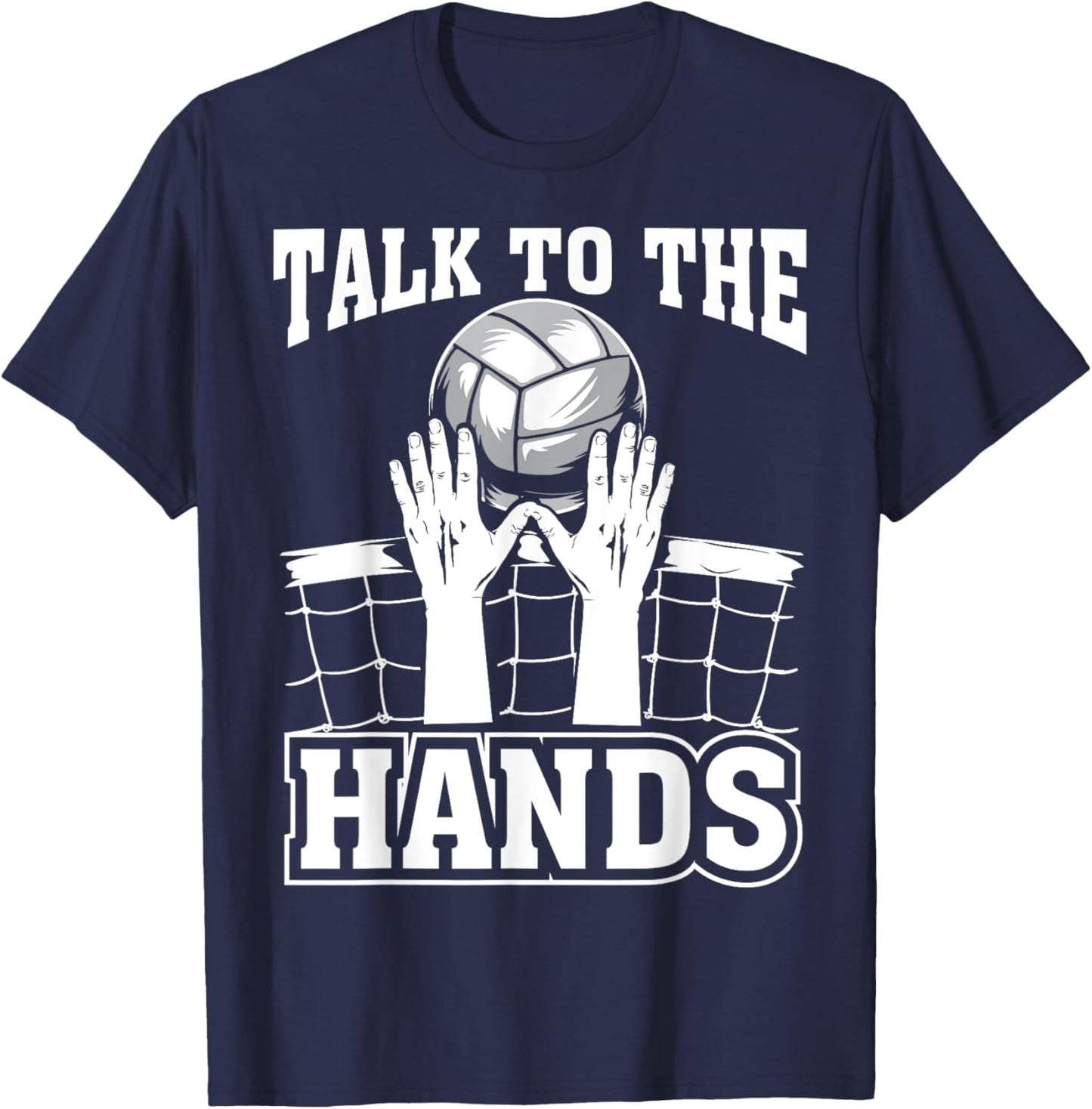 Funny Volleyball Gift Boys Girls Cool Talk To The Hands T-Shirt - T-Shirt | Navy