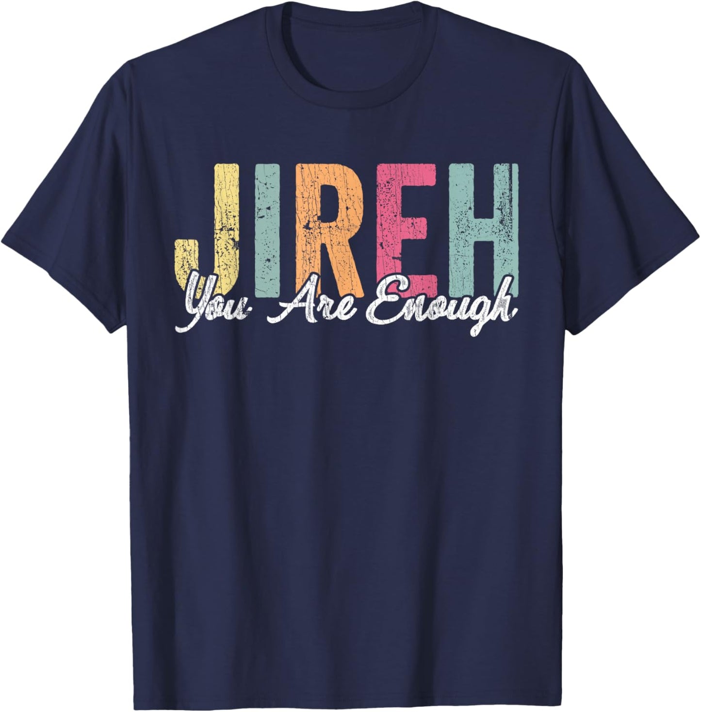 Jireh You Enough christian Faith Bible T-Shirt - T-Shirt | Navy