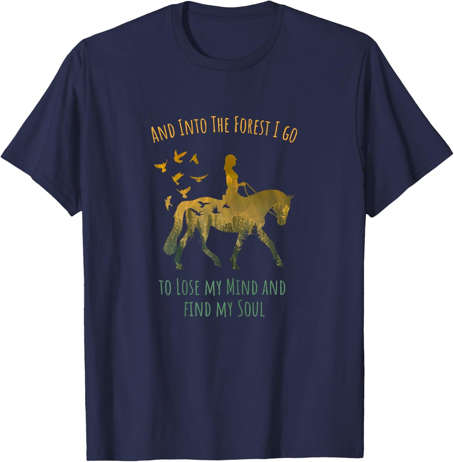 And Into The Forest I Go Horse Riding Shirt for Girls Women T-Shirt - T-Shirt | Navy
