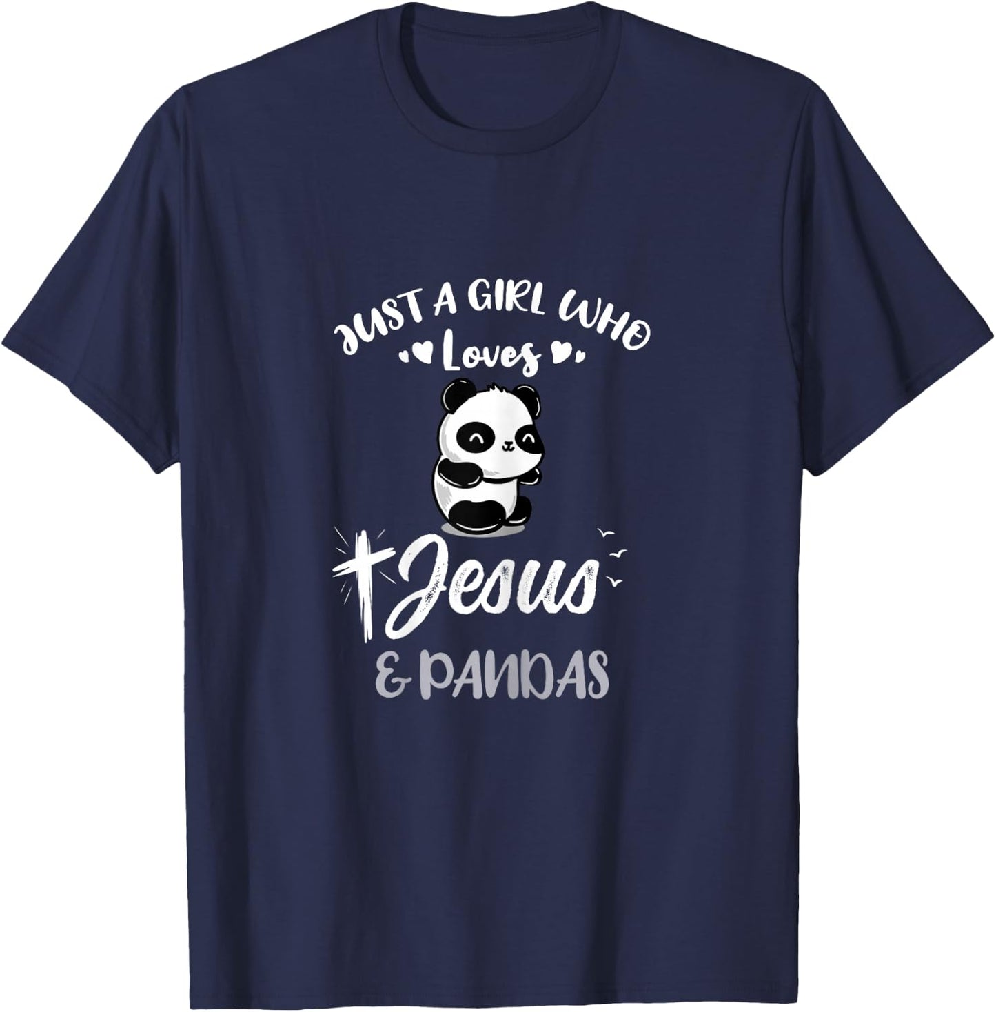 Just A Girl Who Loves Jesus And Pandas T-Shirt - T-Shirt | Navy
