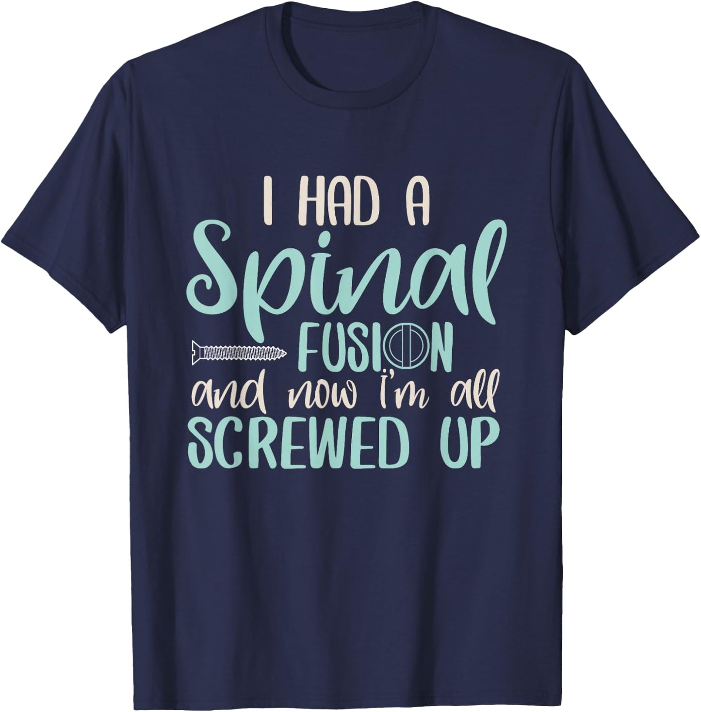 Back Surgery Spinal Fusion Spine Surgery Recovery Gift T-Shirt - T-Shirt | Navy