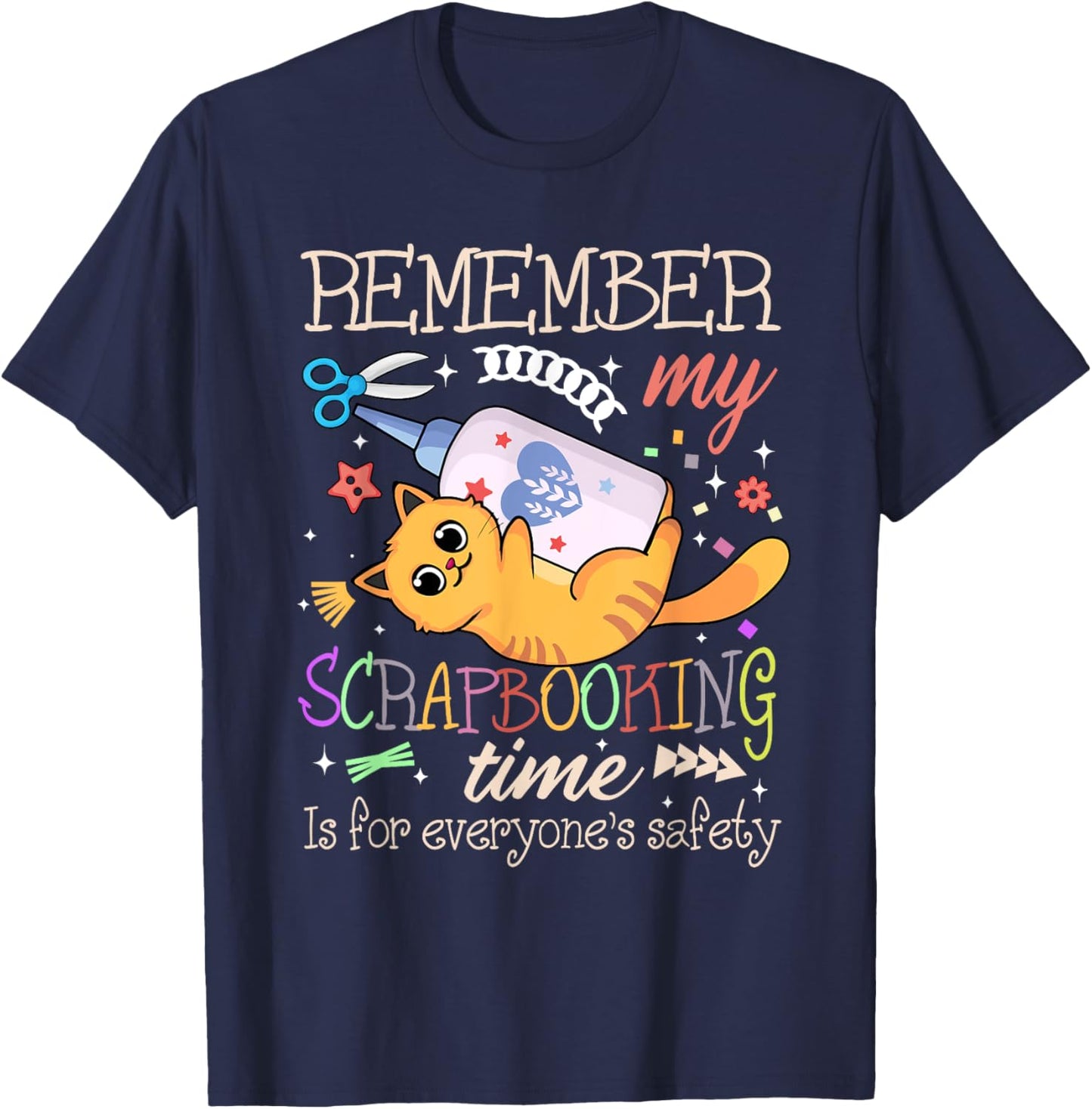 Scrapbooking Time Cat Lover Crafter Safety Crafting Hobby T-Shirt - T-Shirt | Navy