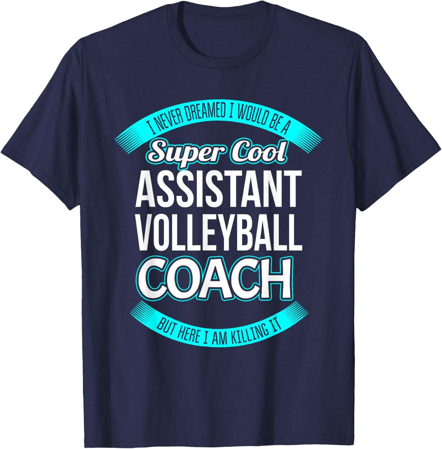 Funny Assistant Volleyball Coach Gift Apprection T-Shirt - T-Shirt | Navy