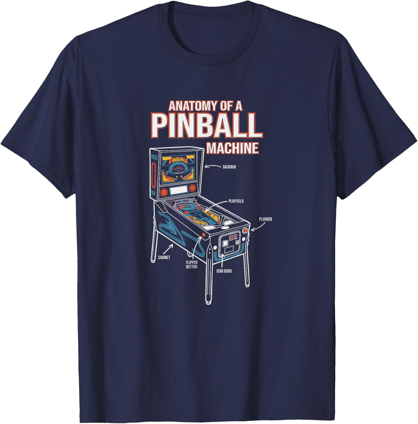 Anatomy of A Pinball Machine, Pinball Player T-Shirt - T-Shirt | Navy