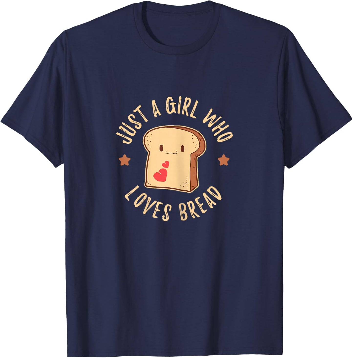 Just A Girl Who Loves Bread Sandwich Stuffing Cool T-Shirt - T-Shirt | Navy