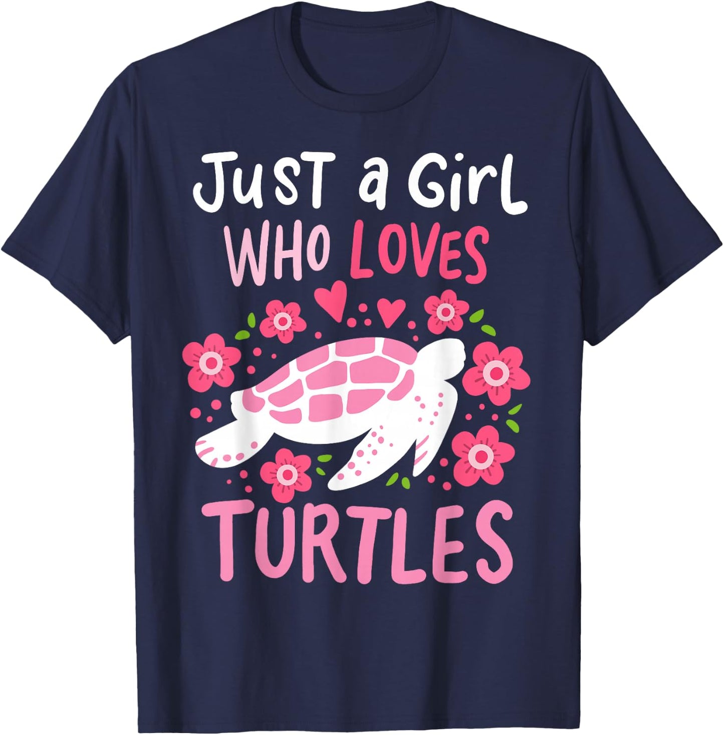 Just a Girl Who Loves Turtles Turtle Gift Small T-Shirt - T-Shirt | Navy