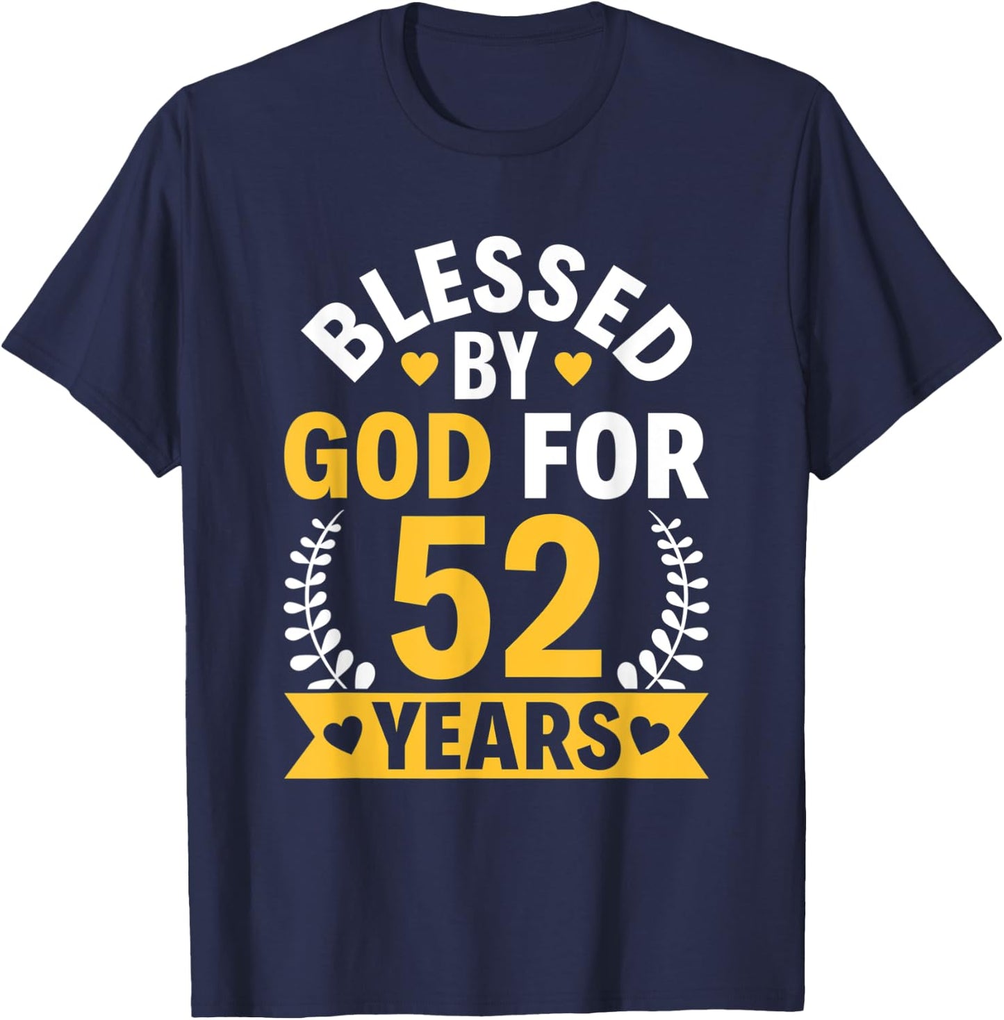 52nd Birthday Man Woman Blessed by god for 52 years T-Shirt - T-Shirt | Navy
