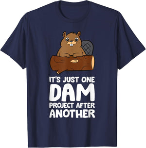 Beaver Project It's Just One Dam Project After Another T-Shirt - T-Shirt | Navy