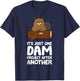 Beaver Project It's Just One Dam Project After Another T-Shirt - T-Shirt | Navy