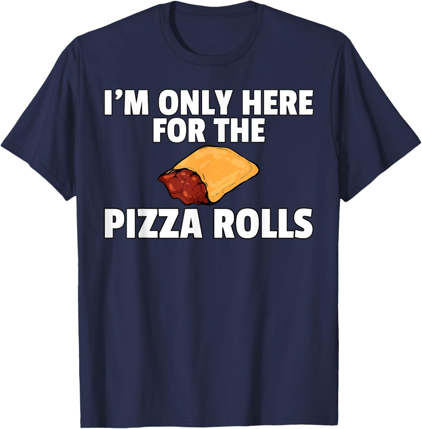 Pizza Rolls Funny Cheese Snack T-Shirt - T-Shirt | Navy