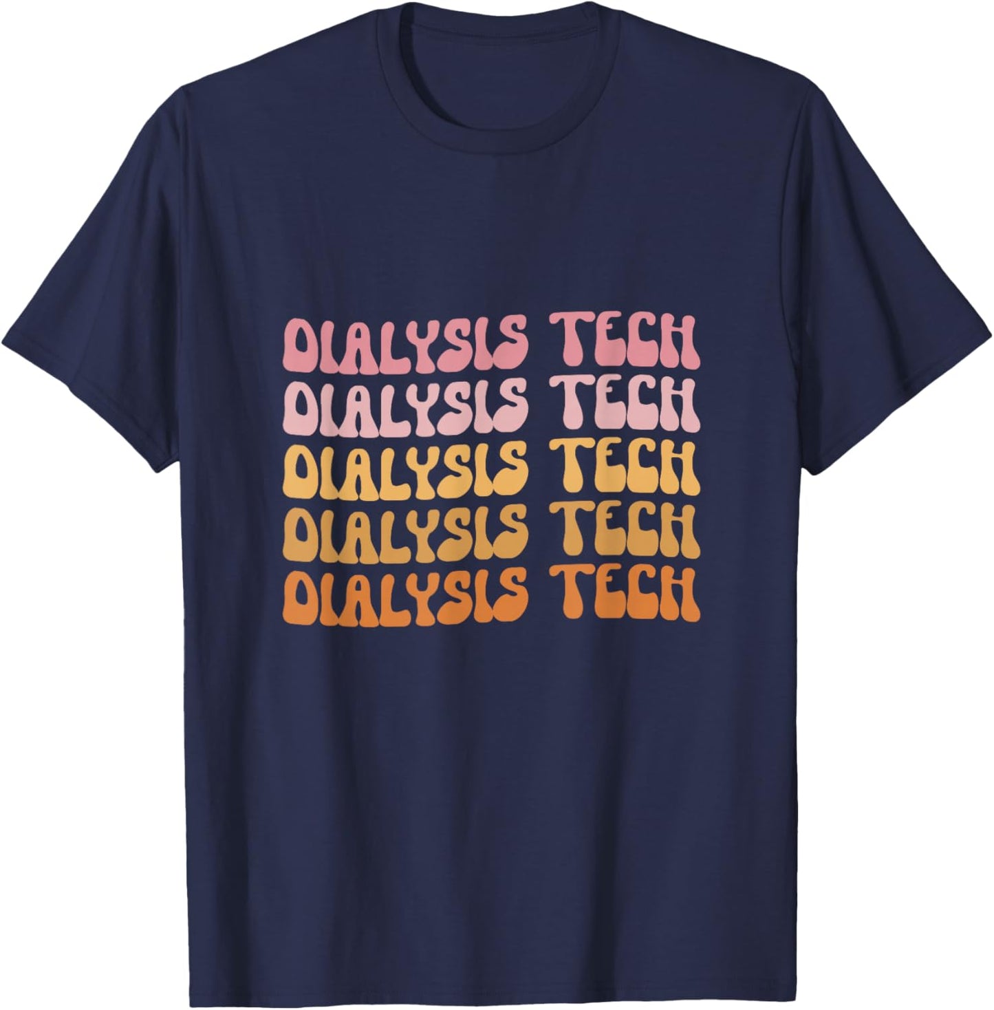 Groovy Retro Vintage Dialysis Technician Nephrology T-Shirt - T-Shirt | Navy