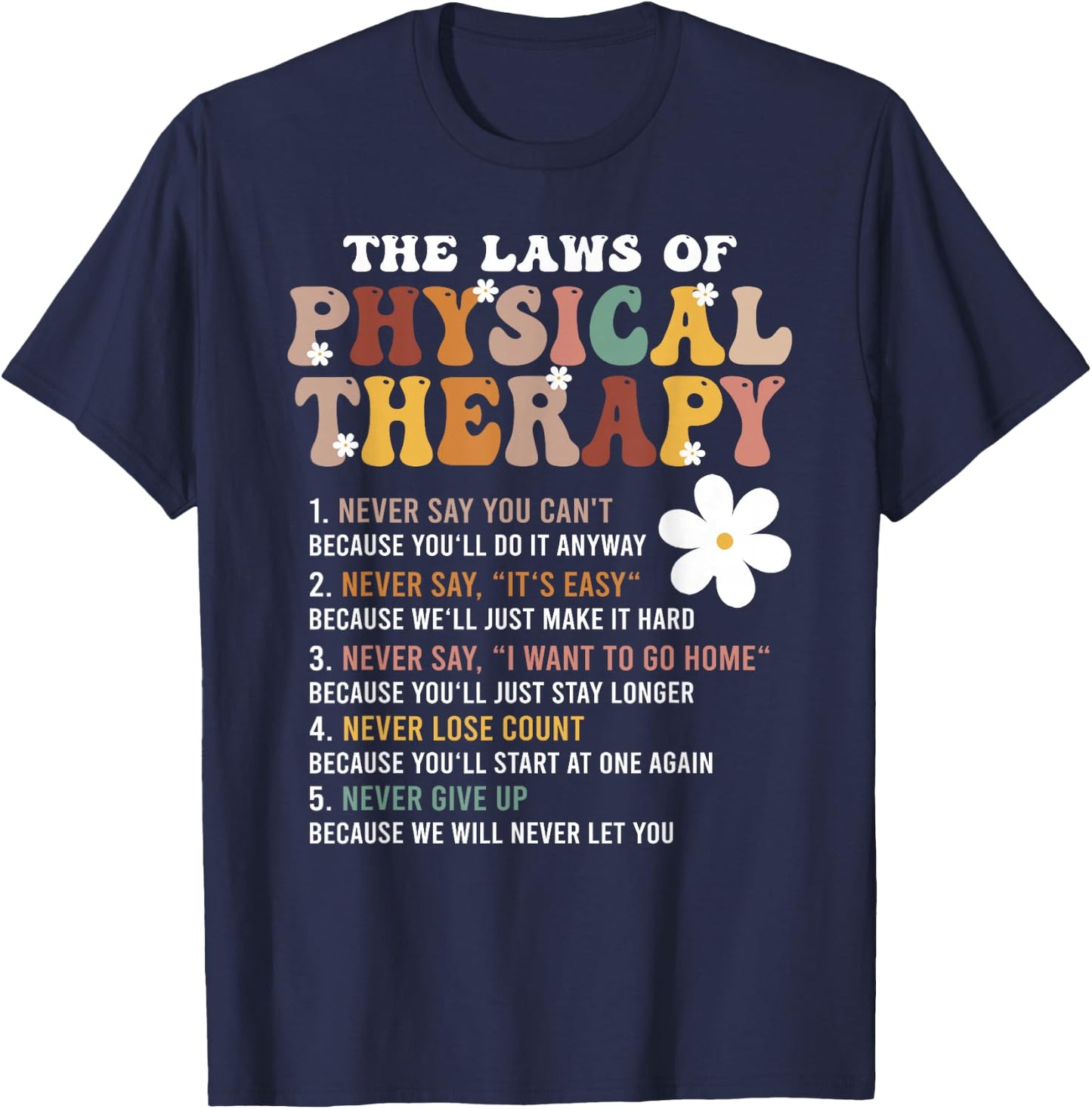 The Laws Of Physical Therapy – Physical Therapist T-Shirt - T-Shirt | Navy