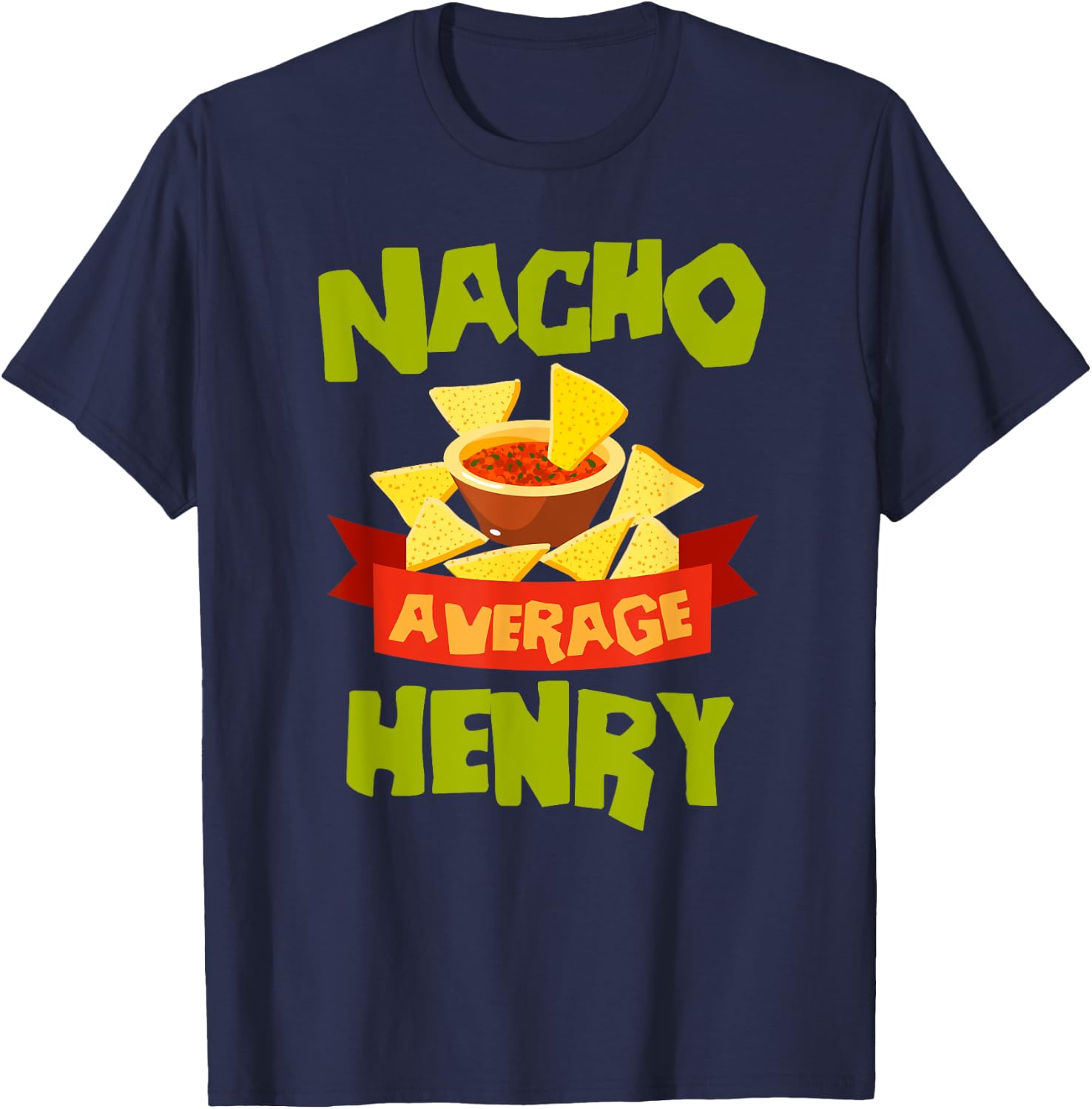 Nacho Average Henry Funny Birthday Personalized Surname T-Shirt - T-Shirt | Navy