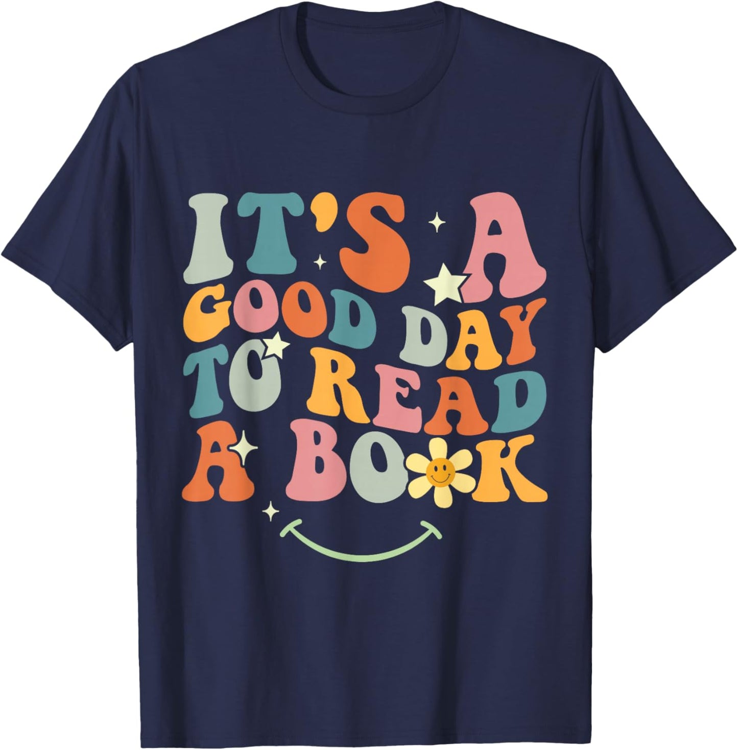 It's Good Day to Read Book Funny Library Reading Lovers Men T-Shirt - T-Shirt | Navy