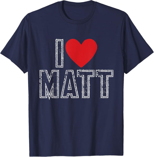 I Love Matt I Heart Matt T-Shirt - T-Shirt | Navy